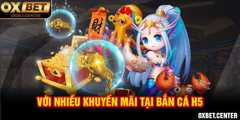 Khuyến mãi cho ngư thủ chơi game bắn cá OXBET