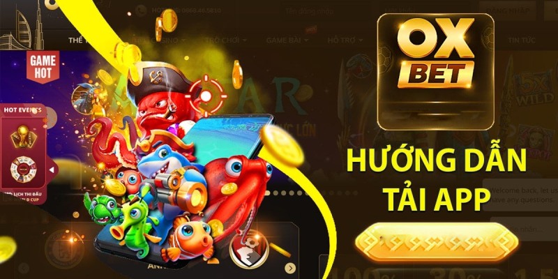 Hướng dẫn chi tiết quy trình tải app OXBET