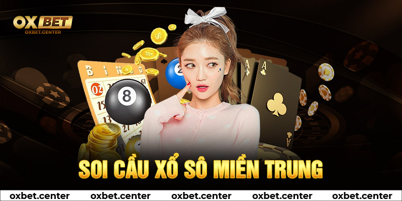 Sự hấp dẫn khi tham gia soi cầu xổ số miền trung tại OXBET