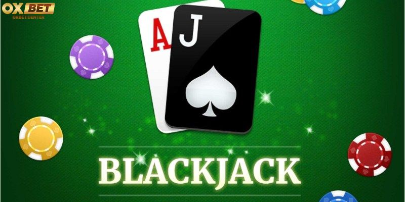 Hiểu rõ luật để tự tin giao chiến với đối thủ tại bàn cược Blackjack